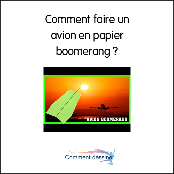 Comment faire un avion en papier boomerang